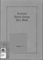 Yearbook 1925-26; First Annual Yearbook of Centralia Junior College