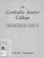 Yearbook 1927-28; Centralia College Yearbook
